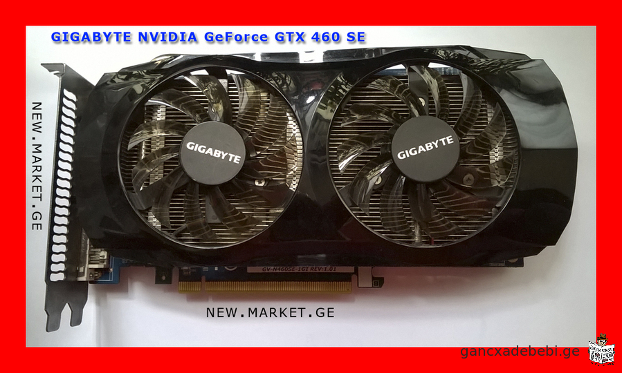 videobaraTi gigabait video card GIGABYTE NVIDIA GeForce GTX 460 SE GDDR5 DVI HDMI video karta